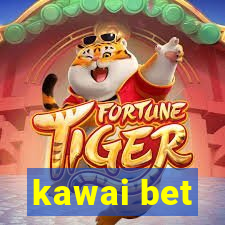 kawai bet